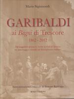 Garibaldi ai bagni di Trescore