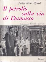 Il petrolio sulla via di Damasco