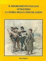 Il Risorgimento italiano attraverso la storia delle comunicazioni