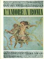 L' amore a Roma