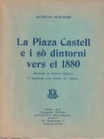 La piaza castell e i sò dintorni vers el 1880