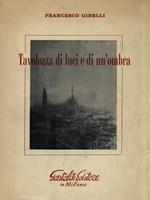 Tavolozza di luci e di un'ombra