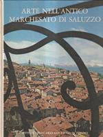 Arte nell'antico Marchesato di Saluzzo