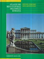 Atlante dei beni culturali dell'Emilia Romagna. Vol. 3. I beni del territorio, i beni architettonici