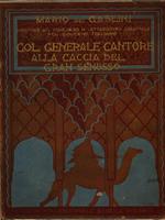 Col generale Cantore alla caccia del gran Senusso