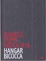 Daniele Puppi, fatica n. 16. Hangar Bicocca