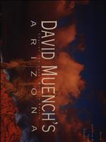 David Muench's Arizona. Cherish the Land - Walk in Beauty