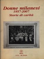 Donne milanesi (1857-2007). Storie di carità