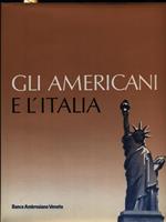 Gli Americani e l'Italia. Presenze straniere nella vita e nella storia