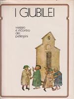 I giubilei. Viaggio e incontro dei pellegrini