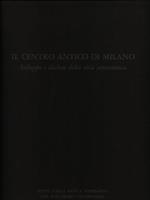 Il centro antico di Milano. Sviluppo e declino della città settecentesca