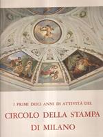 Il Circolo della Stampa di Milano. I primi dieci anni di attività