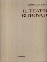 Il teatro ritrovato. Storia per immagini del Petruzzelli