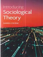 Introducing Sociological Theory