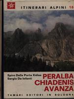 Itinerari Alpini. n. 16 Peralba, Chiadenis, Avanza