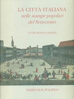 La città italiana nelle stampe popolari del Settecento