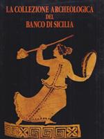 La collezione archeologica del Banco di Sicilia. 2 Voll.