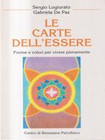 Le carte dell'essere. Forme e colori per vivere pienamente. Con 21 carte