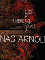 Luci e ombre nel sacro di Nag Arnoldi