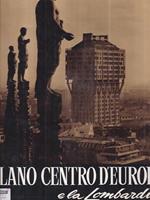 Milano centro d'Europa e la Lombardia. Vol. 2