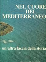 Nel cuore del Mediterraneo. Un'altra faccia della storia