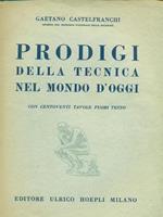 Prodigi della tecnica nel mondo d'oggi