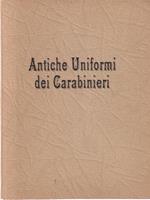 Antiche Uniformi Dei Carabinieri - Raccoglitore Contenente 10 Cartoline