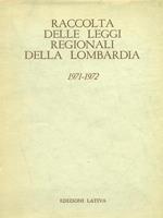 Raccolta Delle Leggi Reg. Della Lombardia 1971-72