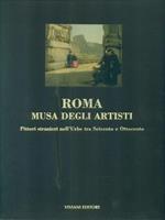 Roma musa degli artisti. Pittori stranieri nell'Urbe tra Seicento e Ottocento