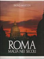 Roma. Magia nei secoli