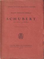 Schubert. La vita e l'opera