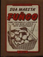 Sua maestà il fungo