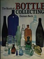 The Book Of Bottle Collecting