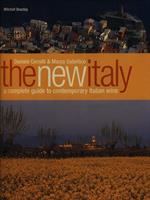 The New Italy. A Complete Guide to Contemporary Italian Wine