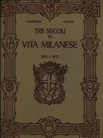 Tre secoli di vita milanese