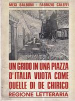 Un grido in una piazza d'italia vuota come quelle di De Chirico