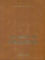 Un secolo di Galleria