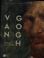 Van Gogh. L'uomo e la terra