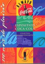 110 ains de plaisir. Exposition Coca. Cola