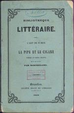 L' Art de fumer ou la pipe et le cigare. Poême en trois Chants