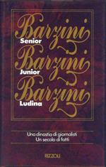 Barzini senior. Barzini Junior. Barzini Ludina