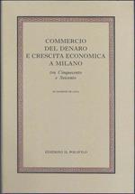 Commercio del denaro e crescita economica a Milano tra Cinquecento e seicento