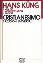 Cristianesimo e religioni universali. Introduzione al dialogo con islamismo, induismo e buddhismo