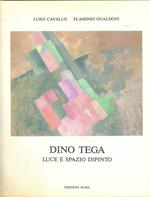 Dino Tega. Luce e spazio dipinto