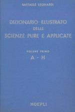 Dizionario illustrato delle Scienze pure e applicate 2vv