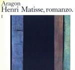 Henri Matisse, romanzo. 2vol