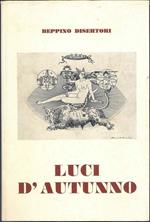 Luci d'autunno. Diari - Taccuini di viaggio - Saggi - Poesie