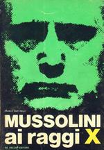 Mussolini ai raggi X