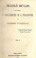 Niccolò dè Lapi ovvero I Palleschi e i Piagnoni. Vol 1