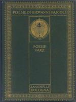 Poesie di Giovanni Pascoli. Poesie varie raccolte da Maria